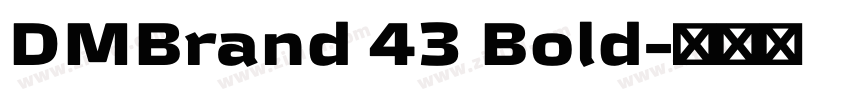 DMBrand 43 Bold字体转换